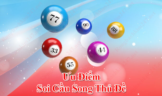 Soi cầu song thủ đề tăng cơ hội trúng thưởng lớn