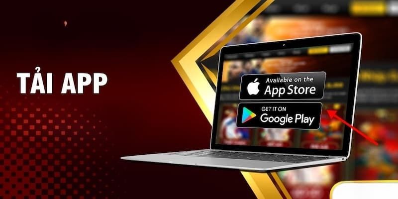 Tải app là cách nhanh nhất để bạn đến với cá cược trực tuyến